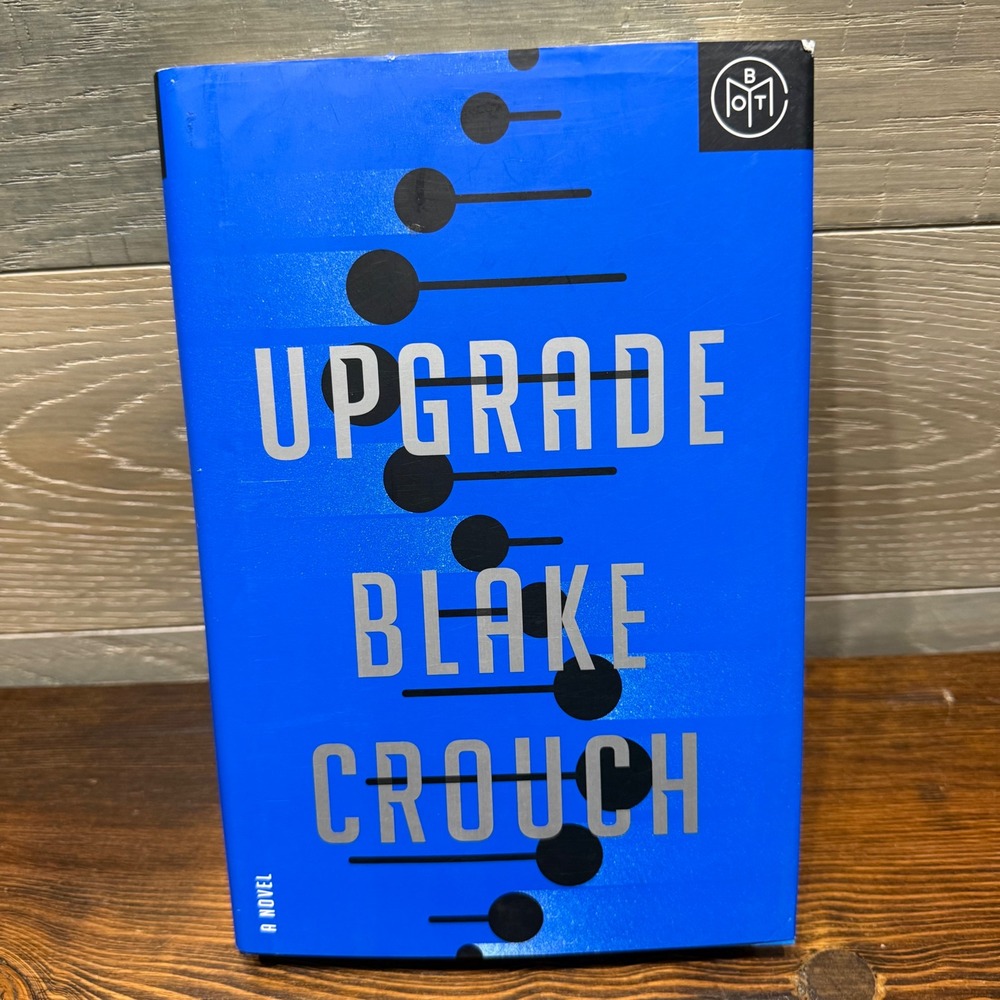 Upgrade Blake Crouch Hardcover Book of the Month BOTM Edition Sci-Fi Thriller